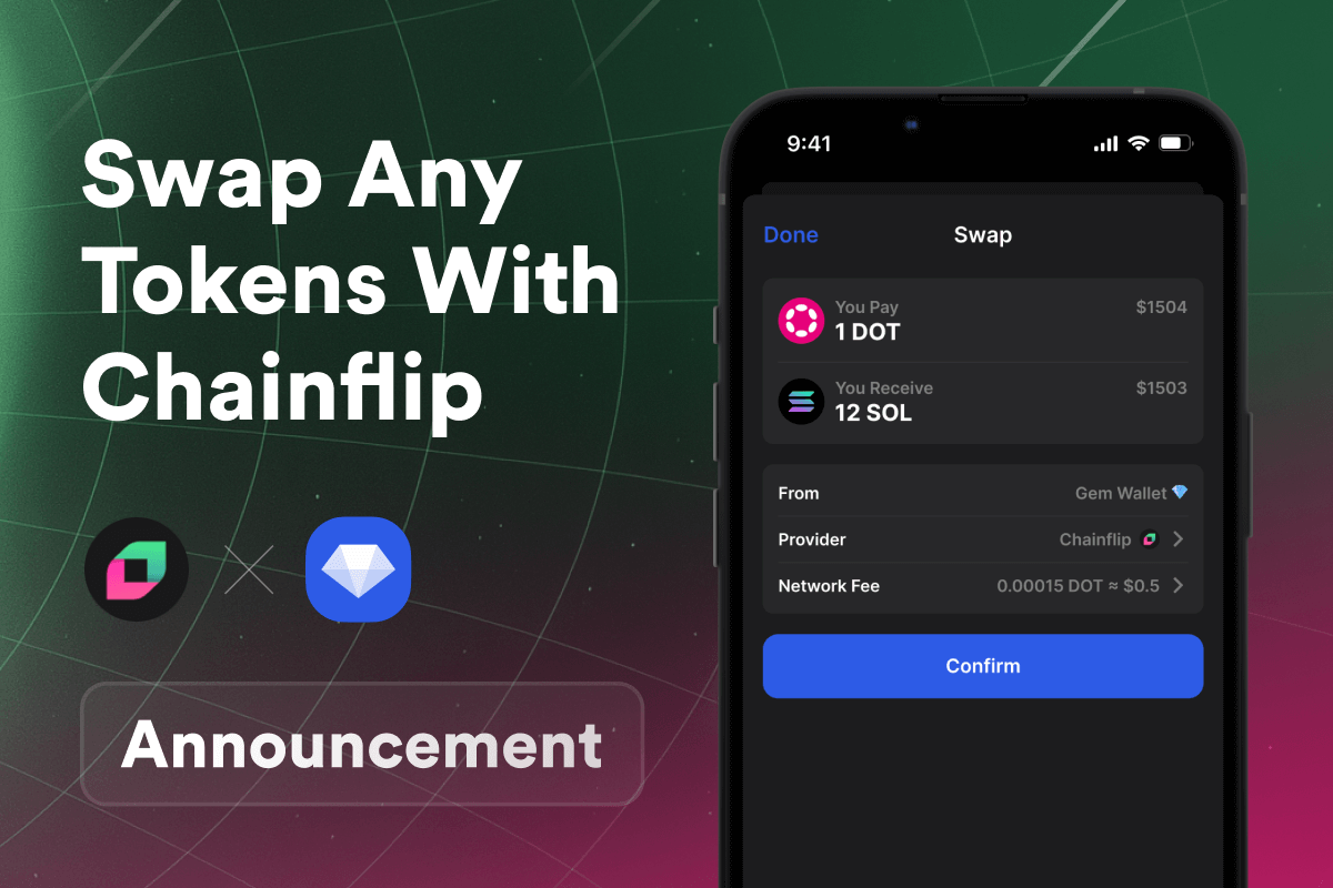 Integrating Chainflip With Gem Wallet: Cross-Chain Swaps Without Bridges or Wrappers